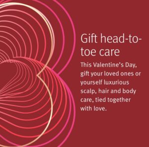 Graphic with intertwined red and pink lines on a maroon background, featuring text: "Gift head-to-toe care. This Valentine’s Day, gift your loved ones or yourself luxurious scalp, hair and body care.