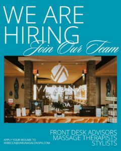 Recruitment ad for Varuna Salon Spa seeking front desk advisors, massage therapists, and stylists, with application by email to rebecca@varunasalonspa.com.